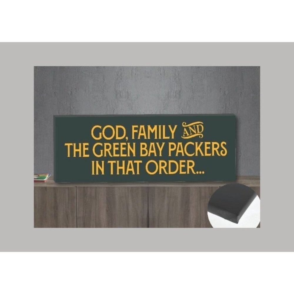 God, Family and the Green Bay Packers in that Order Canvas Wrap 22"x8"  Lombardi